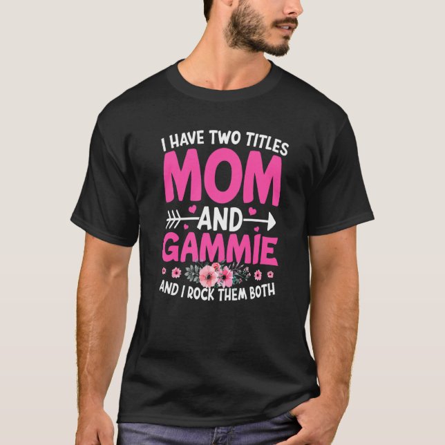 T-shirt Deux titres Maman et Gammie mignonne Fleur Fête de (Devant)