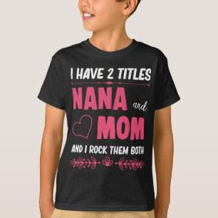 T-shirt Deux titres Nana et Maman Fière Grand-mère