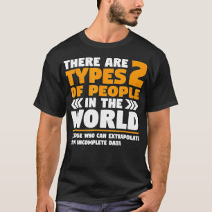 T-shirt Deux Types De Personnes Incomplètes Données Extrap