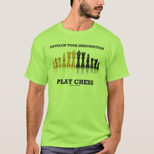 T-shirt Développer Votre Imagination Jouer aux échecs