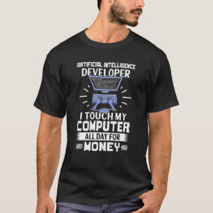 T-shirt Développeur Artificiel D'Intelligence Je Touche Ma