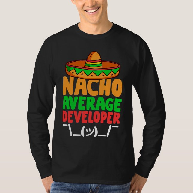 T-shirt Développeur de logiciels moyen Nacho  Programme de (Devant)
