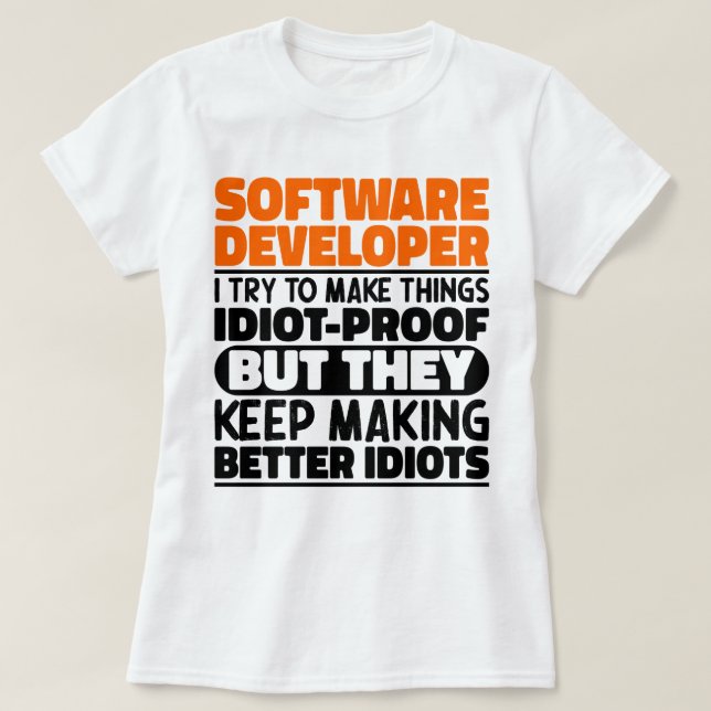 T-shirt Développeur Logiciel J'Essaie De Rendre Les Choses (Design devant)