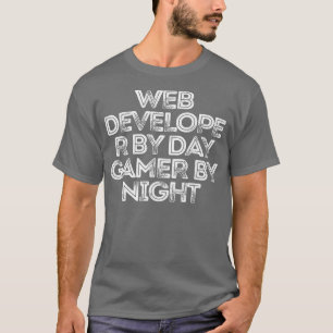 T-shirt Développeur Web Par Joueur De Jour Par Night1379