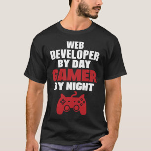 T-shirt Développeur web par le gamer de jour par nuit