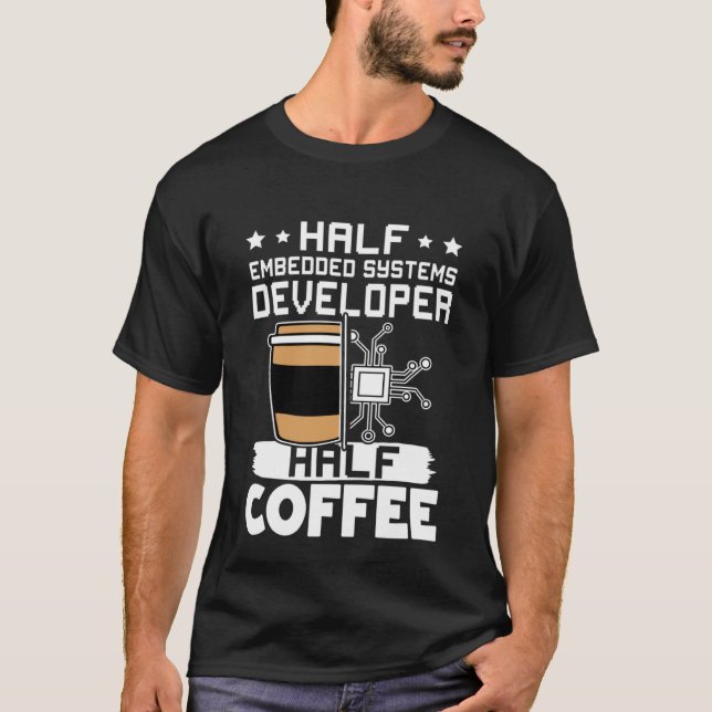 T-shirt Développeurs de systèmes semi-intégrés moitié café (Devant)