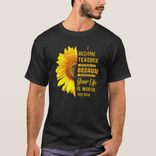 T-shirt Devenez Enseignant Parce Que Votre Vie Vaut La Pei