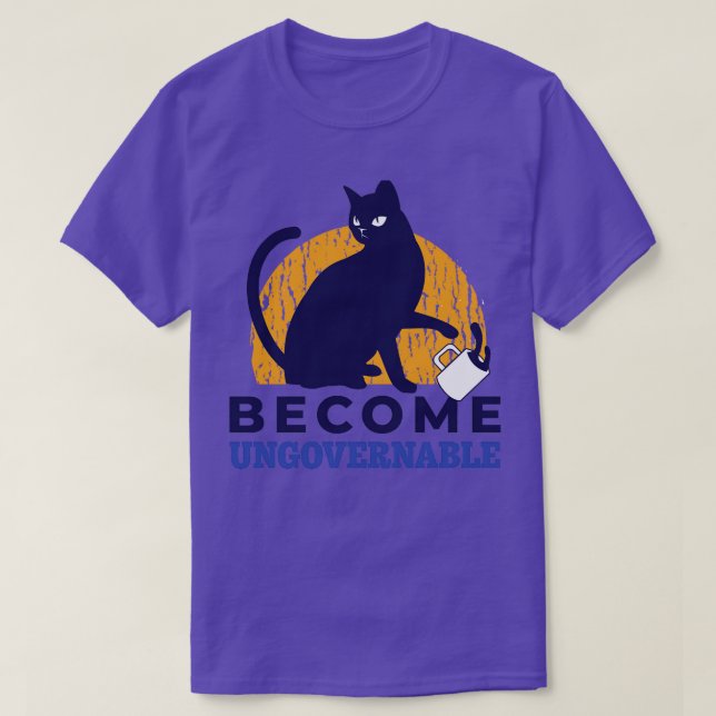 T-shirt Devenez ingouvernable Boisson de chat (Design devant)