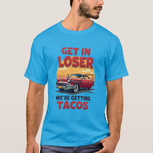 T-shirt Devenez perdant Nous obtenons des tacos - Vintage