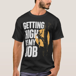 T-shirt Devenir Élevé Est Mon Travail - Arboriste Arbre Ch
