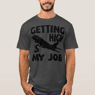 T-shirt Devenir élevé est mon travail drôle devis d'avion