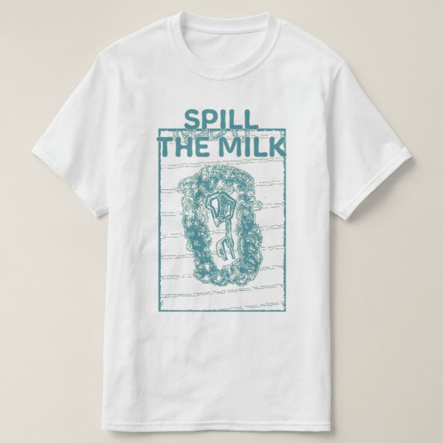 T-shirt Déverser le lait (Design devant)