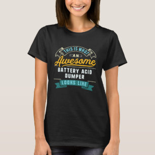 T-shirt Déverseur d'acide de batterie Emploi génial Occup