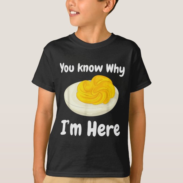 T-shirt Deviled Eggs You Know Why I’m Here Thanksgiving Fo (Devant)