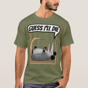 T-shirt Devine que je vais mourir Possum jouer Dead Opossu