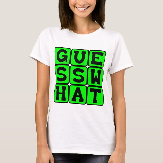 T-shirt Devine quoi, garde un secret (Devant)