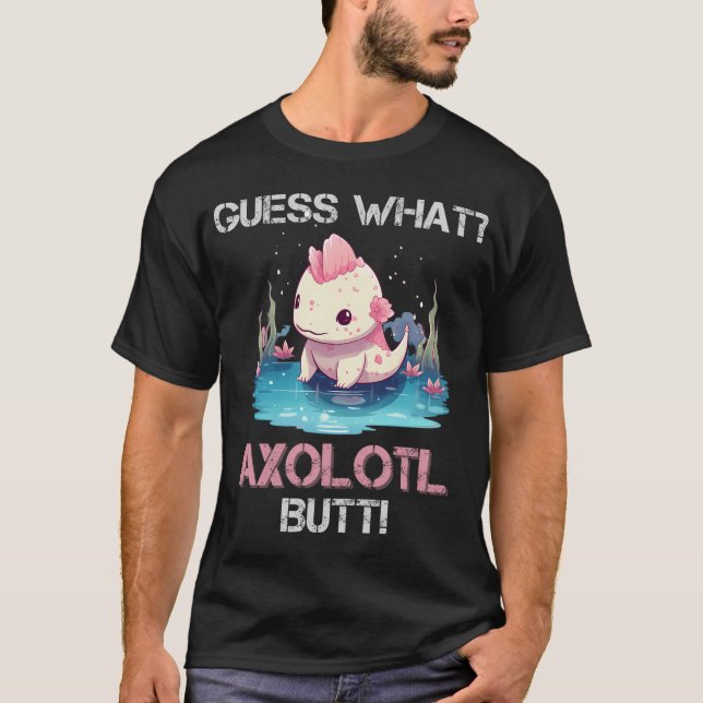 T-shirt Devine quoi ? Le derrière d'Axolotl ! (Devant)