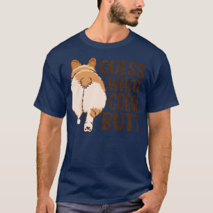 T-shirt Devinez Ce Corgi Butt, Cadeau Amoureux des chiens,