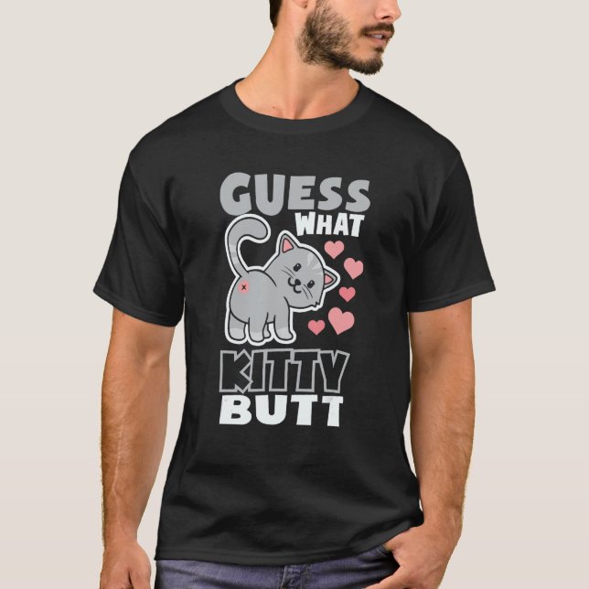 T-shirt Devinez ce Kitty Butt Chat propriétaire Amoureux d (Devant)