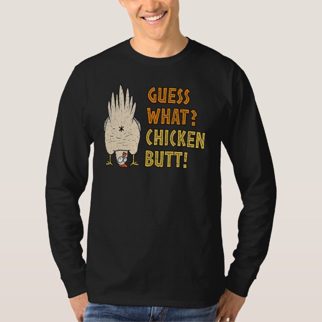 T-shirt Devinez ce poulet Butt Hilarious Sarcastique (Devant)
