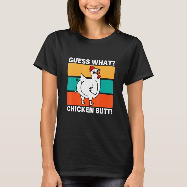 T-shirt Devinez ce poulet Butt mignon poulets poulets bouf (Devant)