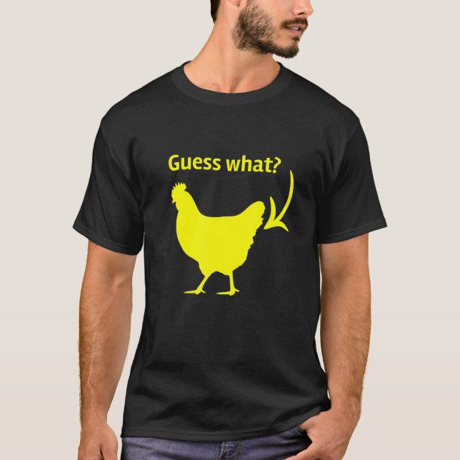 T-shirt Devinez ce poulet Butt Tee (Devant)