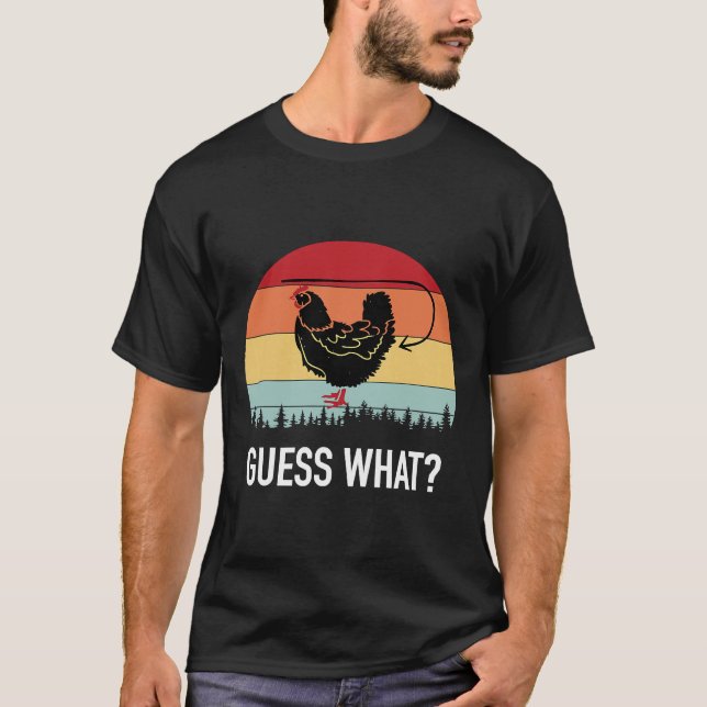 T-shirt Devinez ce qui a eu le bouton de poulet (Devant)