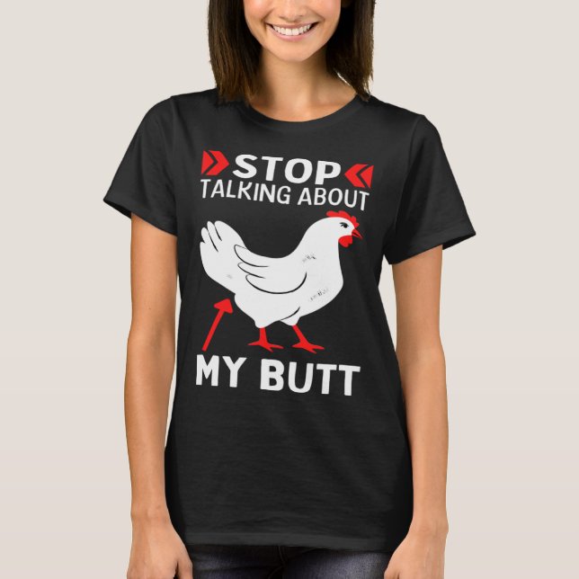 T-shirt Devinez Ce Qui Arrête De Parler De Mon Chicken But (Devant)