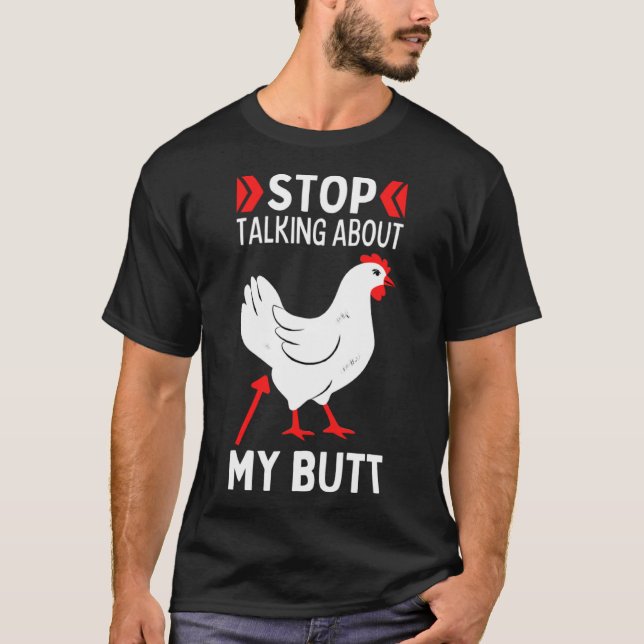 T-shirt Devinez Ce Qui Arrête De Parler De Mon Chicken But (Devant)