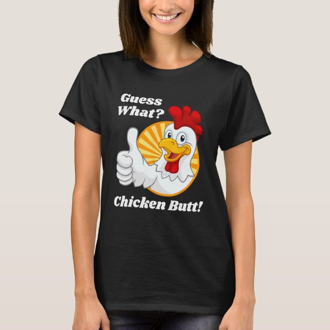 T-shirt Devinez quel poulet Butt Hilarious Funny Classic J (Devant)