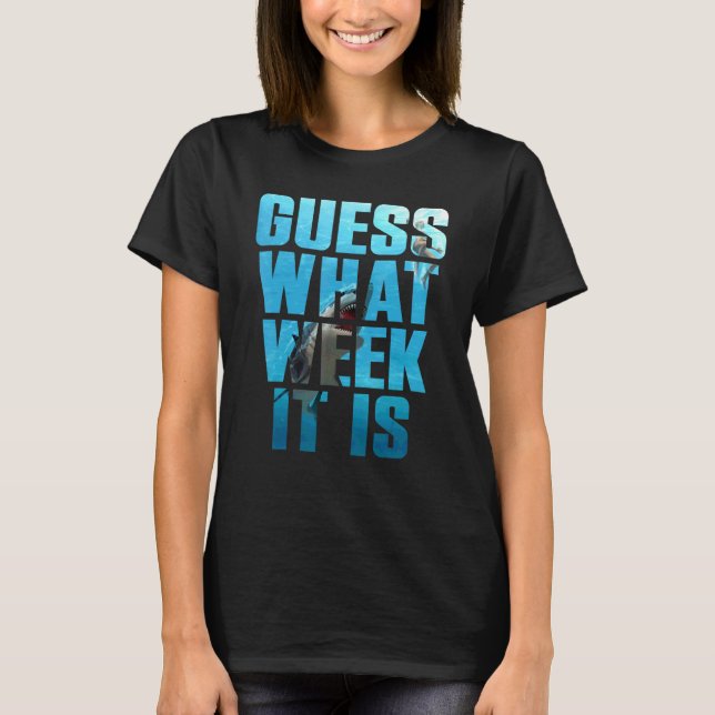 T-shirt Devinez Quelle Semaine Nous Sommes Semaine du Requ (Devant)