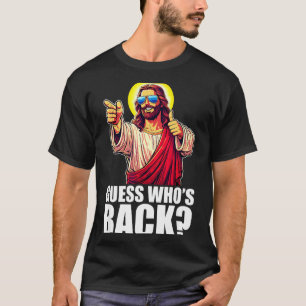 T-shirt Devinez qui est de retour_ Christian Jésus Célibat