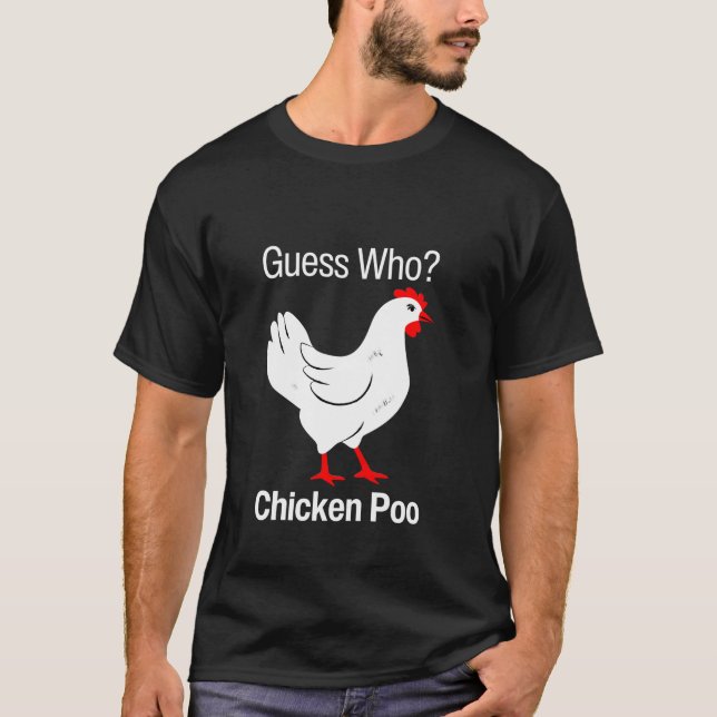 T-shirt Devinez Qui Poulet Poo Drôle Poulet Humour Plaisan (Devant)
