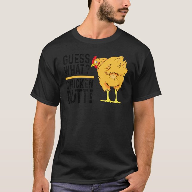 T-shirt Devinez quoi cul de poulet (Devant)