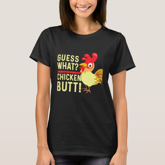 T-shirt Devinez quoi cul de poulet blanc Design T- (Devant)