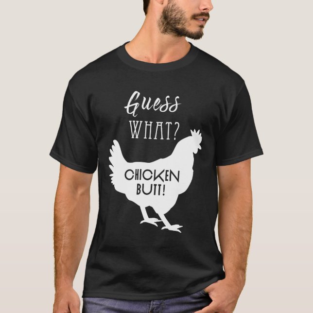 T-shirt Devinez quoi cul de poulet blanc design tee (Devant)