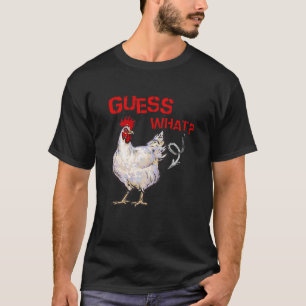 T-shirt Devinez quoi cul de poulet éleveur de poulets Fans