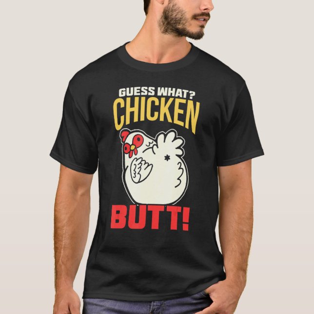 T-shirt Devinez quoi cul de poulet ! Poulet (Devant)