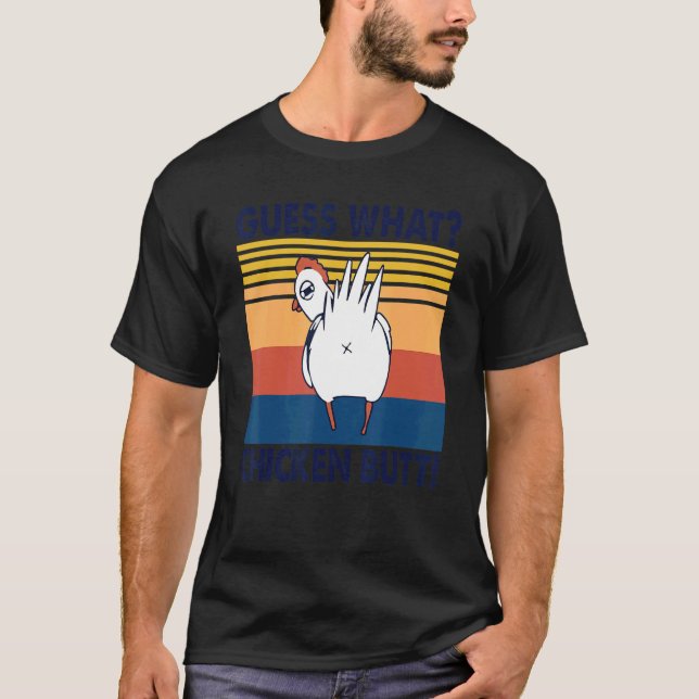 T-shirt Devinez quoi cul de poulet Poulets mignons Buffs   (Devant)