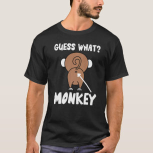 T-shirt Devinez quoi cul de singe Culs de singe Blague de