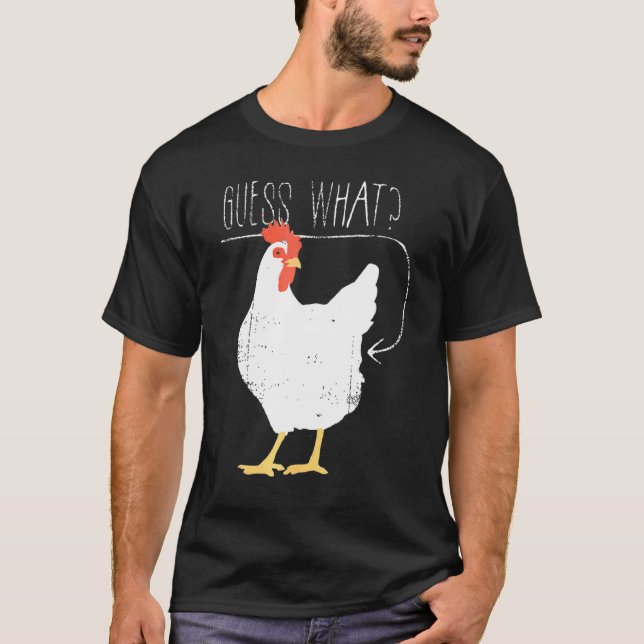 T-shirt Devinez quoi est le derrière de poulet (Devant)