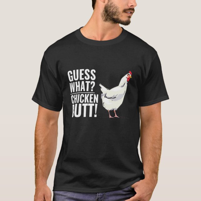 T-shirt Devinez quoi les dictons du derrière de poulet (Devant)