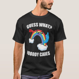 T-shirt DEVINEZ QUOI PERSONNE S'EN SOUCIE Meme Arc-en-cie