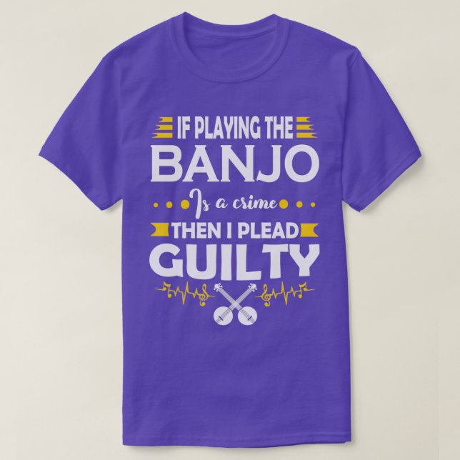 T-shirt Devis de culpabilité du joueur de banjo (Design devant)