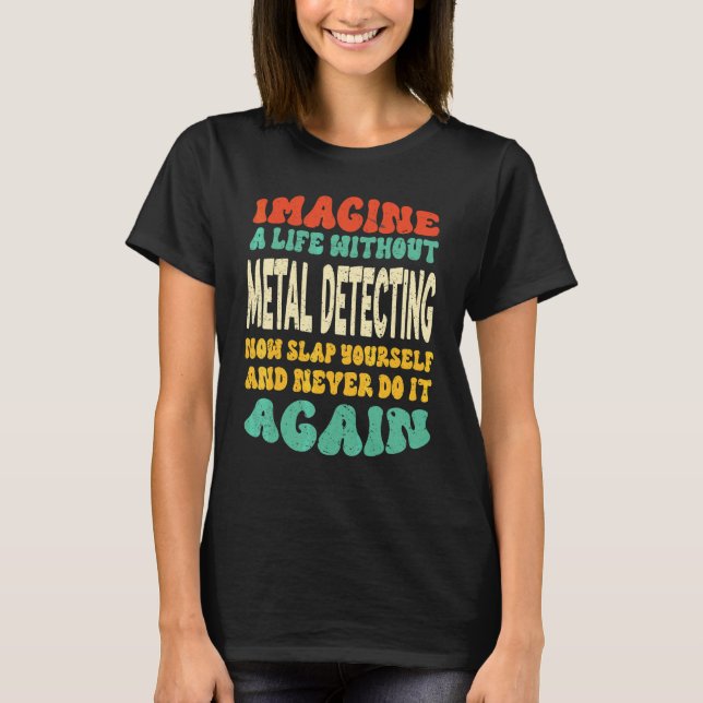 T-shirt Devis de détection de métaux pour la détection de  (Devant)