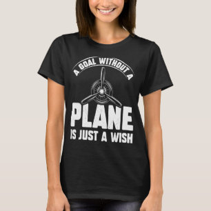 T-shirt Devis De Pilote Aérien Un Objectif Sans Avion Airc