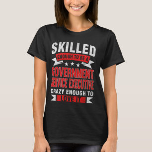 T-shirt Devis de profession amusant Service gouvernemental
