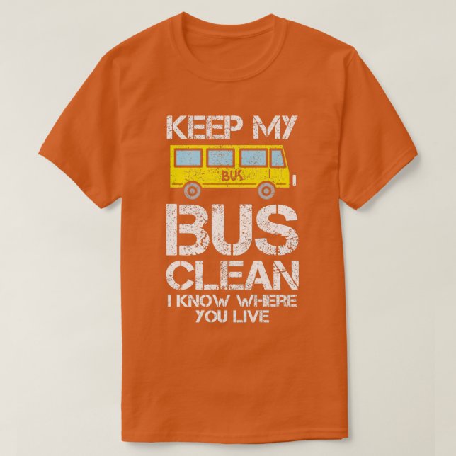 T-shirt Devis Du Conducteur De Bus Garder Mon Bus Propre J (Design devant)