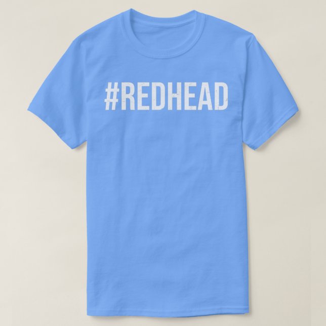 T-shirt Devis Redhead Shirt Hashtag Redhead Cadeau (Design devant)