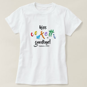 T-shirt devise absurde : baiser confetti au revoir